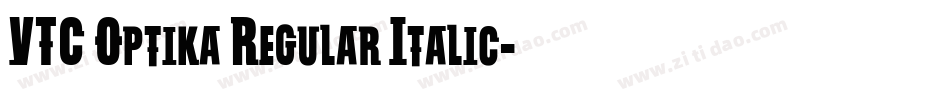 VTC Optika Regular Italic字体转换